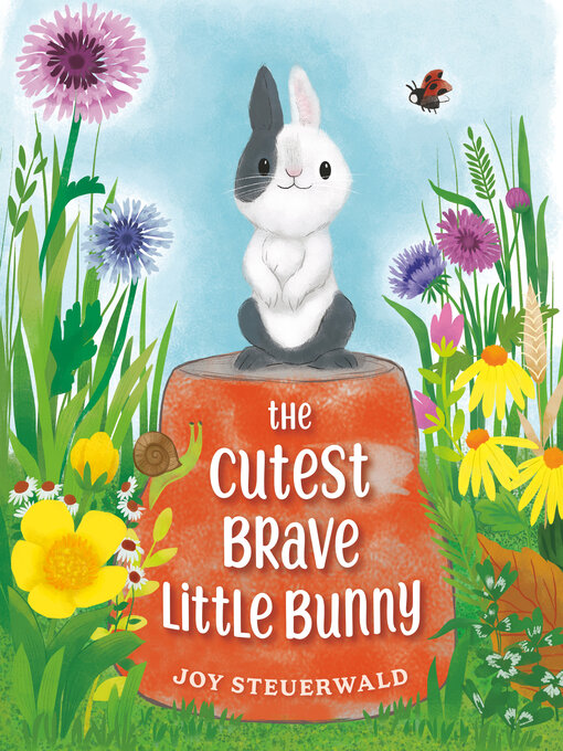 Title details for The Cutest Brave Little Bunny by Joy Steuerwald - Available